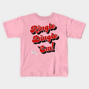 Ringle Dingle 'Em! Kids T-Shirt